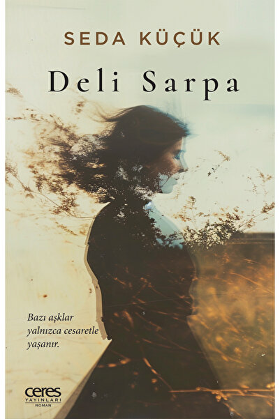 Ceres Yayınları Ceres Yayınları Deli Sarpa Seda Küçük 9786256313606