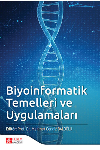 Pegem Akademi Yayıncılık Biyoinformatik Temelleri ve Uygulamaları