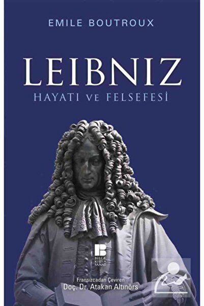 TÜRKİYE İŞ BANKASI KÜLTÜR YAYINLARI Leibniz Hayatı Felsefesi