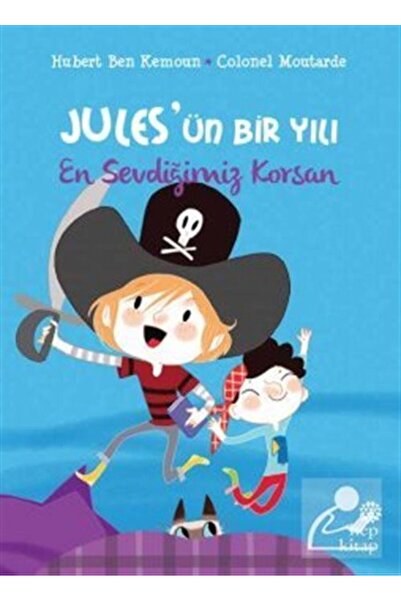 Hep Kitap Jules’ün Bir Yılı - En Sevdiğimiz Korsan Hubert Ben Kemoun Kitabı 4...