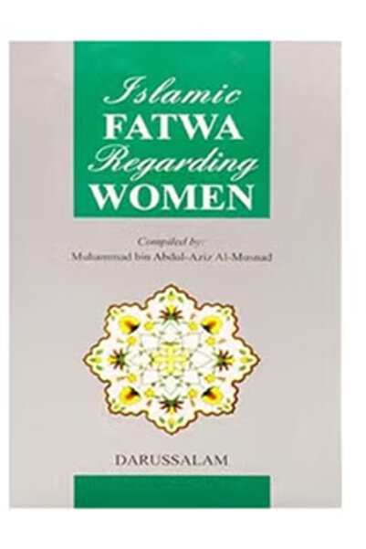 Darussalam Publishers International Islamic Fatwa regarding Women
