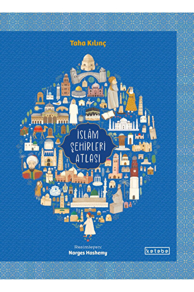 Ketebe Yayınları İslâm Şehirleri Atlası