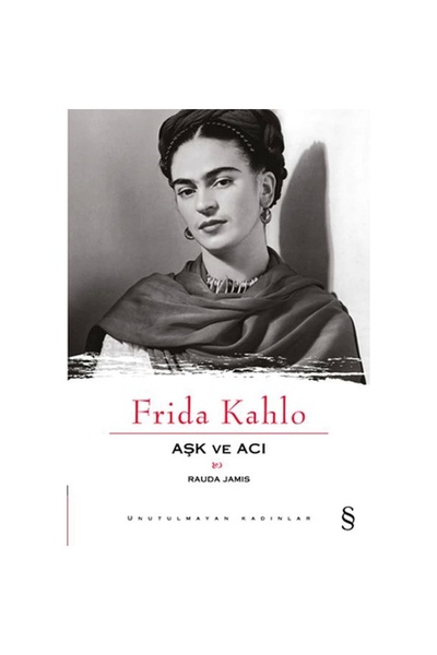 Everest Yayınları Aşk Ve Acı : Frida Kahlo