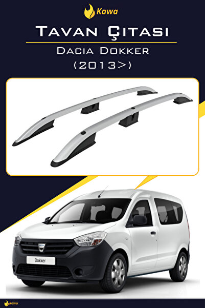 Kawa Dacia Dokker 2013> Tavan Çıtası