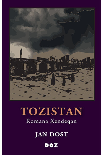 Doz Basım Yayın Tozistan - Romana Xendeqan / Jan Dost