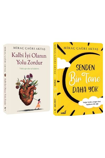 İndigo Kitap Kalbi İyi Olanın Yolu Zordur - Senden Bir Tane Daha Yok -Miraç Çağrı Aktaş 2 Roman