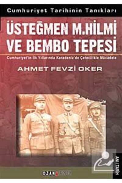 Ozan Yayıncılık Üsteğmen M. Hilmi ve Bembo tepesi