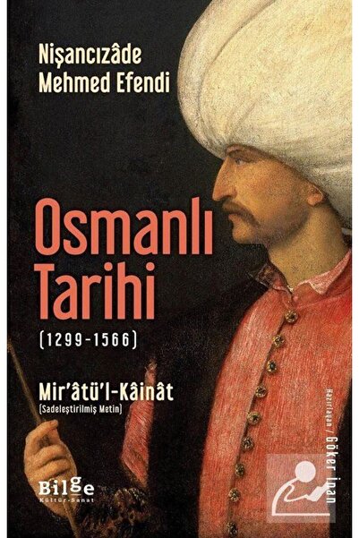 Bilge Kültür Sanat Osmanlı Tarihi (1299-1566) Mir'atü'l-kainat (sadeleştirilmiş Metin)