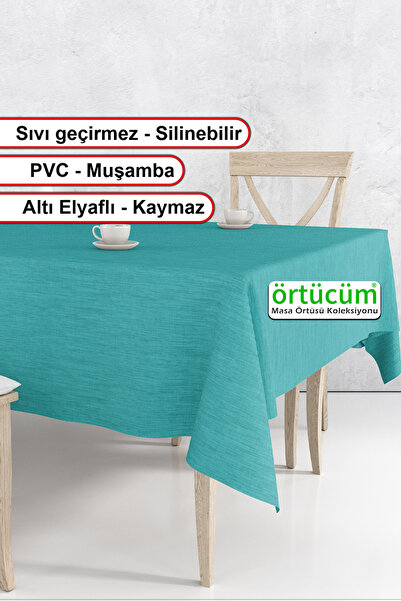 Örtücüm Turkuaz Mavi Renk Desensiz Leke Tutmaz Silinebilir Pvc Astarlı Muşamb...