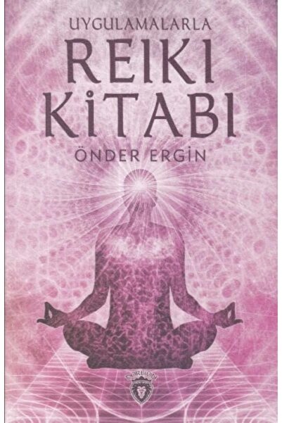 Dorlion Yayınları Uygulamalarla Reiki Kitabı