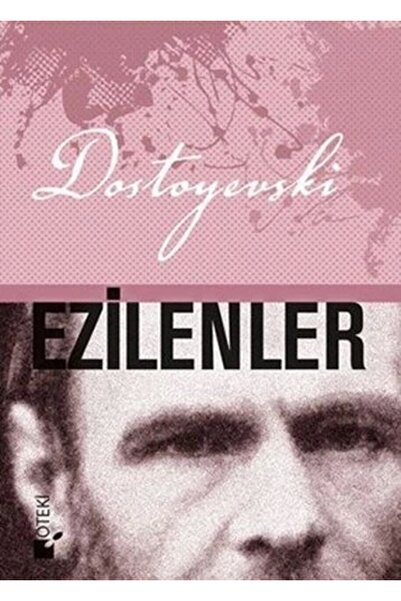 Öteki Yayınevi Ezilenler (CİLTLİ) / / Fyodor Mihayloviç Dostoyevski