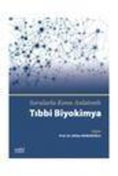 Nobel Tıp Kitabevi Sorularla Konu Anlatımlı Tıbbi Biyokimya