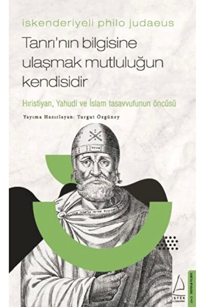 Destek Yayınları İskenderiyeli Philo Judaeus – Tanrı’nın Bilgisine Ulaşmak Mu...