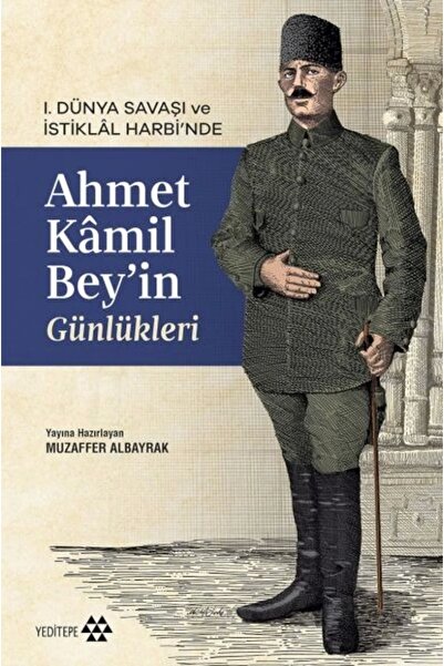 Yeditepe Yayınevi Ahmet Kâmil Bey’in Günlükleri