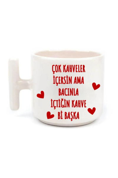 Genel Markalar Çok Kahveler İçersin ama Bacınla - T Kulp Kupa