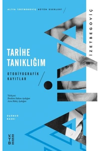 Ketebe Yayınları My Testimony to History - Autobiographical Records