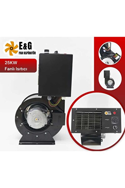 E&G FAN ASPİRATÖR Salyangoz Fanlı Isıtıcı 25 kW