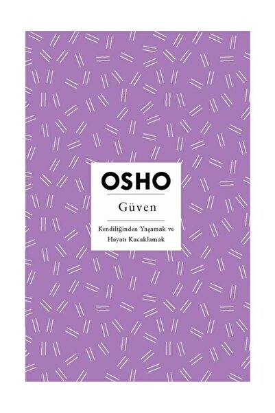 Butik Yayıncılık Güven - Kendiliğinden Yaşamak Ve Hayatı Kucaklamak