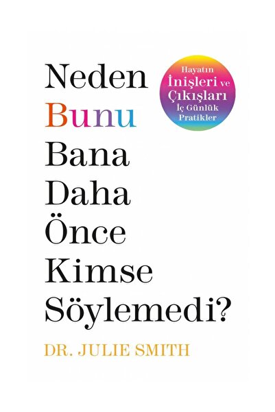 Genel Markalar Neden Bunu Bana Daha Önce Kimse Söylemedi Dr. Julie Smith