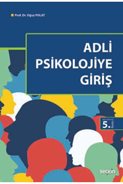 Seçkin Yayıncılık Adli Psikolojiye Giriş Prof. Dr. Oğuz Polat 5. Baskı, Ocak ...