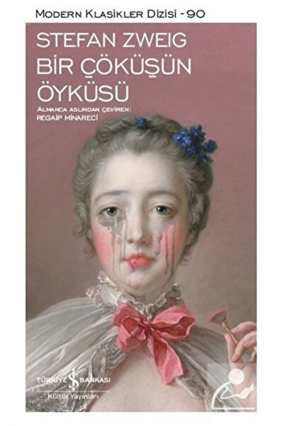 TÜRKİYE İŞ BANKASI KÜLTÜR YAYINLARI Bir Çöküşün Öyküsü