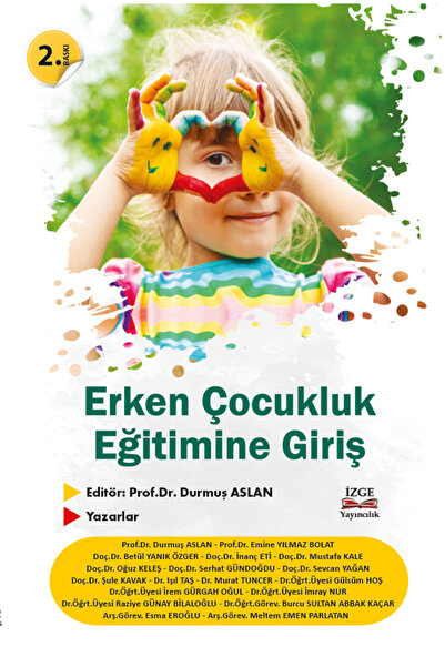 İzge Yayıncılık Erken Çocukluk Eğitimine Giriş - Prof. Dr. Durmuş Aslan