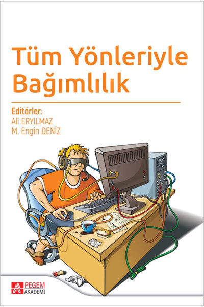 Pegem Akademi Yayıncılık Tüm Yönleriyle Bağımlılık