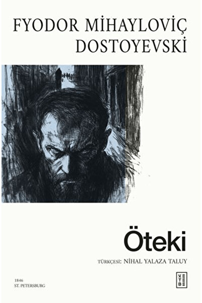 Ketebe Öteki - Fyodor Mihayloviç Dostoyevski