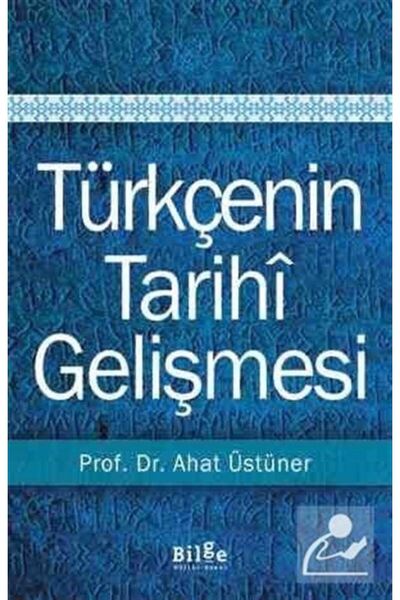 Bilge Kültür Sanat Türkçenin Tarihi Gelişmesi