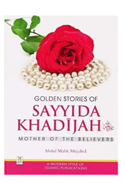 Darussalam Publishers International Golden Stories of Sayyida Khadijah