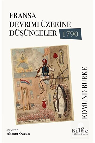 Bilge Kültür Sanat Fransa Devrimi Üzerine Düşünceler 1790 / Bilge Kültür Sana...