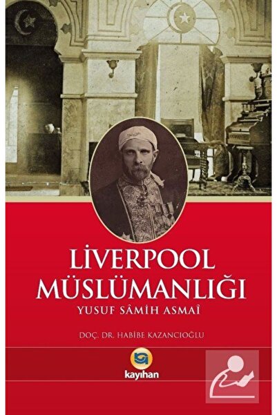 Kayıhan Yayınları Liverpool Müslümanlığı