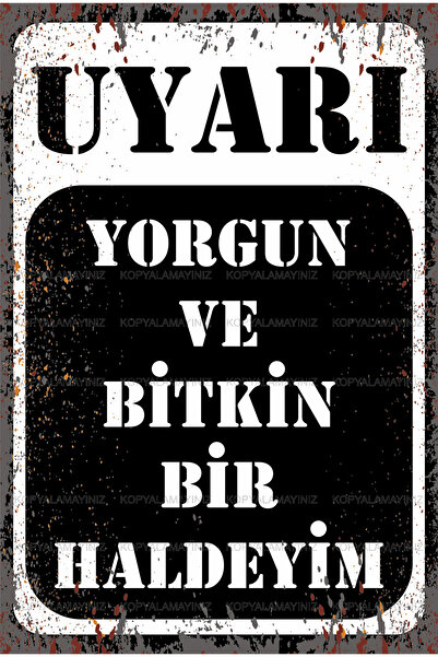 Hayat Poster Sunt obosit și oboseală semn de avertizare cuvinte amuzante tabl...