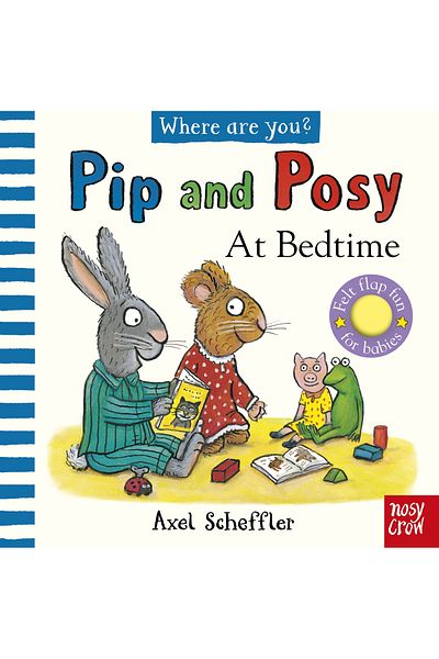 Nosy Crow Pip and Posy: Where Are You? At Bedtime