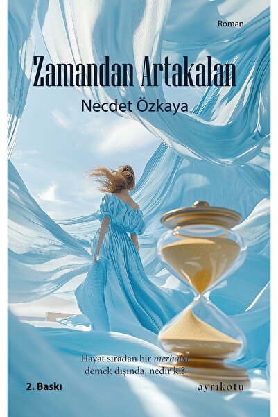 Ayrıkotu Zamandan Artakalan / Necdet Özkaya / Ayrıkotu Yayınları / 9786259526638