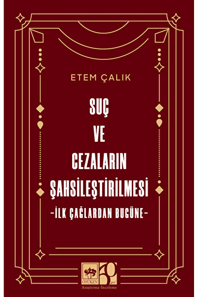 Ötüken Neşriyat Suç ve Cezaların Şahsileştirilmesi / Etem Çalık