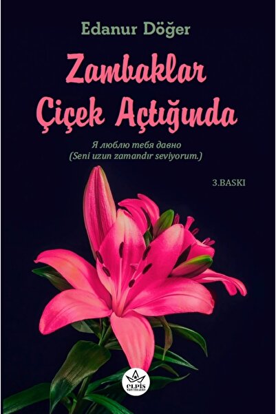 Elpis Yayınları Zambaklar Çiçek Açtığında 3. Baskı - Edanur Döğer - -