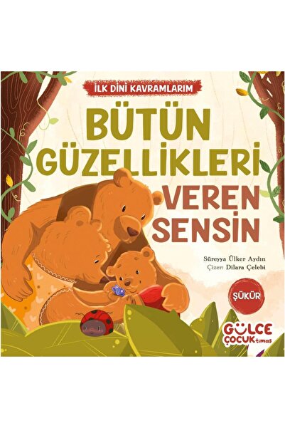 Gülce Kitap You Give All the Beauty - My First Religious Concepts (Gratitude)