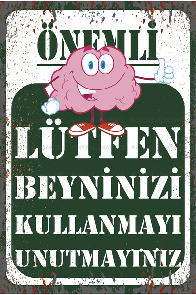 Hayat Poster Ne zaboravite da koristite svoj mozak tablica upozorenja smešni ...