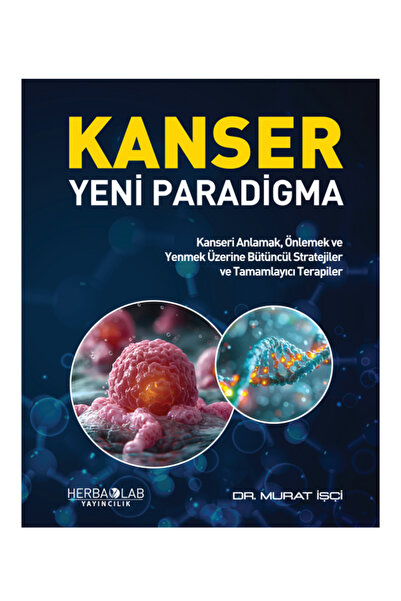 HerbaLab KANSER YENİ PARADİGMA - Kanseri Anlamak, Önlemek ve Yenmek Üzerine B...