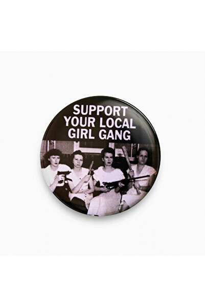 rebelberi Support Your Local Girl Gang Yazılı Rozet Metal