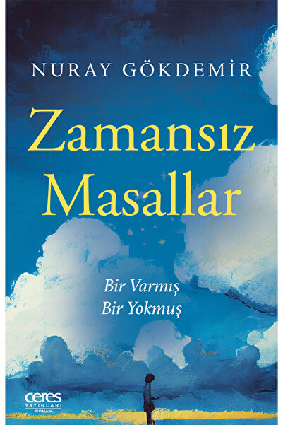 Ceres Yayınları Ceres Yayınları Zamansız Masallar Nuray Gökdemir 9786256313651