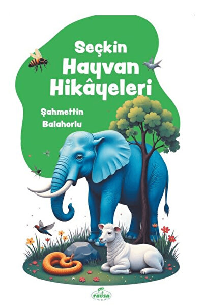Ravza Yayınları Seçkin Hayvan Hikayeleri / Şahmettin Balahorlu / Ravza Yayınl...