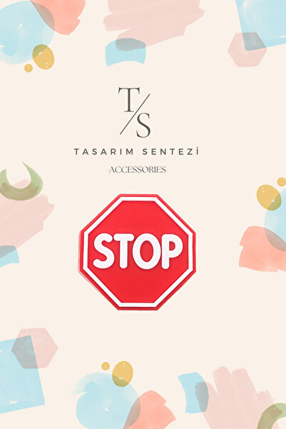 Tasarım Sentezi Rozet Silikon Broş Stop Tabela Dur Girilmez Yasak Yaka Çanta ...