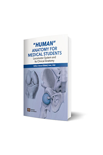 İstanbul Tıp Kitabevi HUMAN ANATOMY FOR MEDICAL STUDENTS LOCOMOTOR SYSTEM AND...