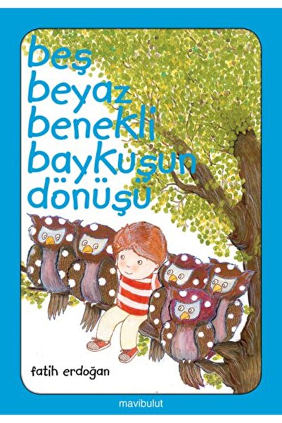 Türk Dil Kurumu Yayınları Beş Beyaz Benekli Baykuşun Dönüşü