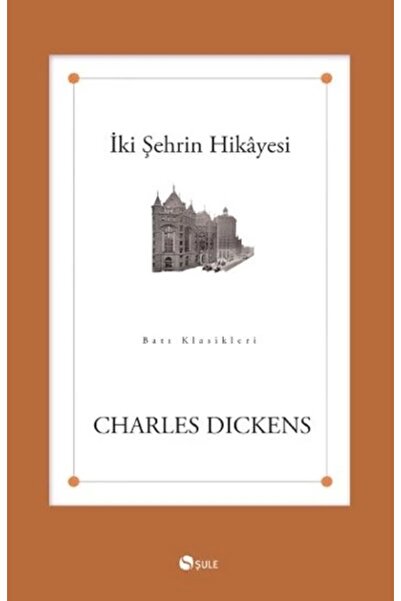 Şule Yayınları İki Şehrin Hikayesi