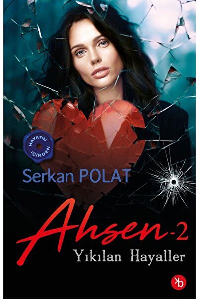 Birinci Kitap Ahsen 2 / Yıkılan Hayaller