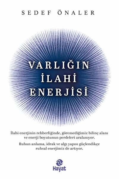Hayat Yayınları Varlığın İlahi Enerjisi Kitabı Sedef Önaler Hayat Yayınları K...