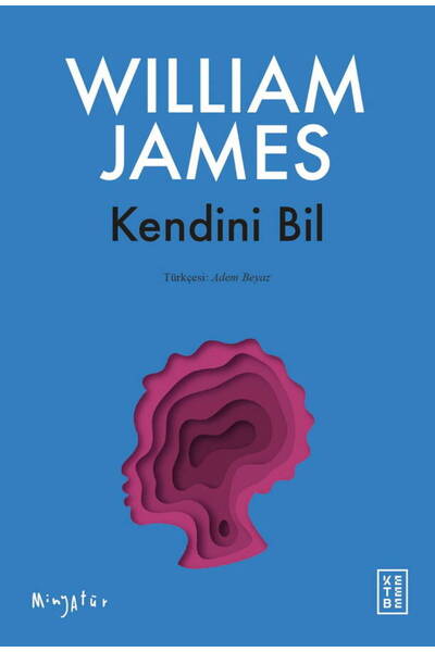 Ketebe Kendini Bil William James